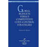 Global Budgets Versus Competitive Cost-Control Strategies