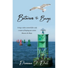 Between the Buoys: Living a values-centered life is only a matter of keeping your actions Between the Buoys.