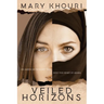 Veiled Horizons: An American Woman's Trek into the Heart of Arabia