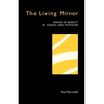 The Living Mirror: Images of Reality in Science and Mysticism