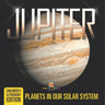 Jupiter Planets in Our Solar System Children's Astronomy Edition