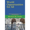 World Opportunities for All: Moving from few local jobs, to world opportunities for all