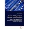 Transfer RNA Dynamics in Bacterial Protein Synthesis