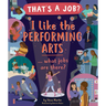 I Like the Performing Arts ... What Jobs Are There?