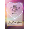 The Spiritual Path of Aging