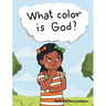 What Color Is God?