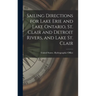 Sailing Directions for Lake Erie and Lake Ontario, St. Clair and Detroit Rivers, and Lake St. Clair