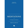 Meditations: Or the Thoughts of the Emperor Marcus Aurelius Antoninus