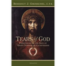 Tears of God: Persevering in the Face of Great Sorrow or Catastrophe