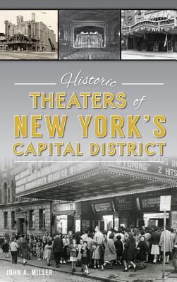 Historic Theaters of New York's Capital District - Hardcover by Books by splitShops