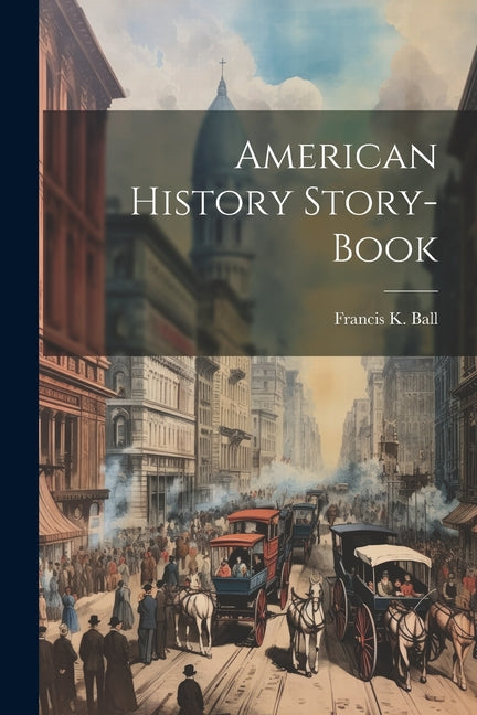 American History Story-book - Paperback by Books by splitShops