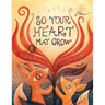 So Your Heart May Grow