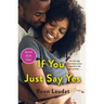 If You Just Say Yes
