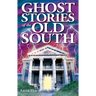 Ghost Stories of the Old South