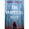 The Vanishing Wife: An Action-Packed Crime Thriller