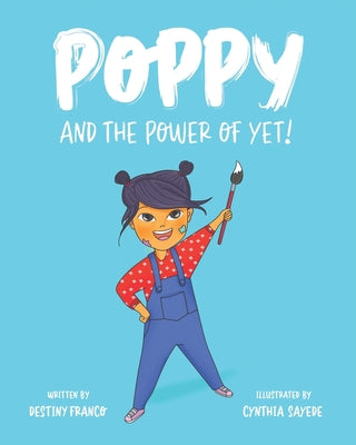 Poppy and the Power of Yet! - Paperback by Books by splitShops