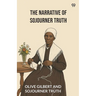 The Narrative Of Sojourner Truth