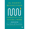 The Talent Revolution: Longevity and the Future of Work, Updated Edition