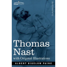 Thomas Nast: His Period and His Pictures