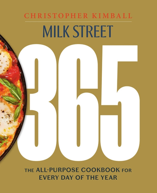 Milk Street 365: The All-Purpose Cookbook for Every Day of the Year - Hardcover by Books by splitShops