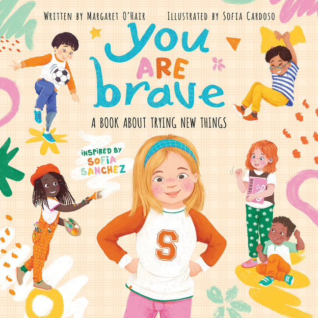 You Are Brave: A Book about Trying New Things - Hardcover by Books by splitShops