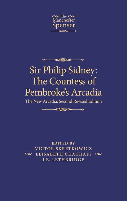 Sir Philip Sidney: The Countess of Pembroke's Arcadia: The New Arcadia, Second Revised Edition - Hardcover by Books by splitShops