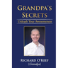Grandpa's Secrets: Unleash Your Awesomeness