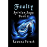 Fealty: Spirian Saga Book 6
