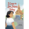 I Came to See Jesus Today