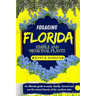 Foraging Florida Edible and Medicinal Plants: An Ultimate guide to easily identify, harvest and use the natural bounty of the sunshine state
