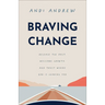 Braving Change