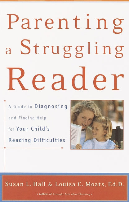 Parenting a Struggling Reader: A Guide to Diagnosing and Finding Help for Your Child's Reading Difficulties - Paperback by Books by splitShops