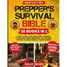 The Prepper's Survival Bible: 30 in 1 A Complete Guide to Long Term Survival, Stockpiling, Off-Grid Living, Canning, Home Defense, Self-Sufficiency an