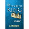 The Treasured King: A Walk Through the Life of King David