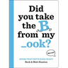 Books That Drive Kids Crazy!: Did You Take the B from My _Ook?