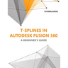 T-splines in Autodesk Fusion 360: A Beginners Guide