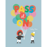Pass It on
