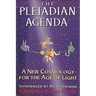 The Pleiadian Agenda: A New Cosmology for the Age of Light