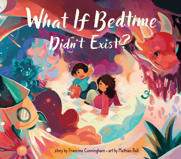 What If Bedtime Didn't Exist? - Hardcover by Books by splitShops