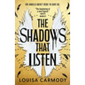 The Shadows That Listen