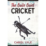 The Quite Quiet Cricket