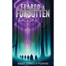 Feared & Forgotten