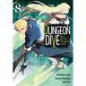 Dungeon Dive: Aim for the Deepest Level (Manga) Vol. 8