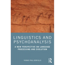 Linguistics and Psychoanalysis: A New Perspective on Language Processing and Evolution