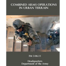 Combined Arms Operations in Urban Terrain: FM 3-06.11