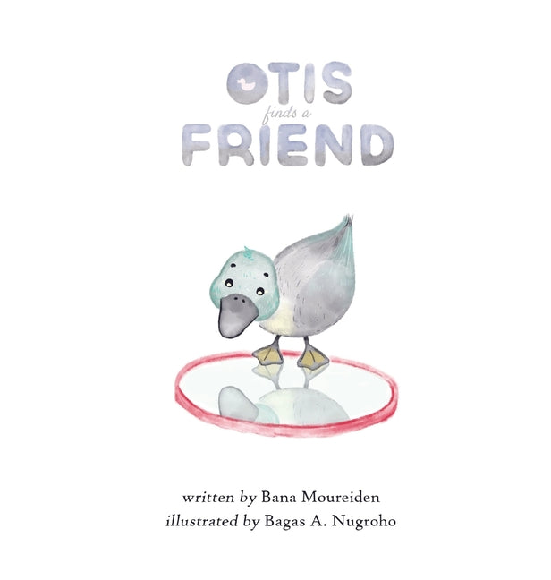 Otis Finds a Friend: A duck's journey to self-love - Hardcover by Books by splitShops