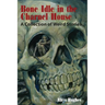 Bone Idle in the Charnel House: A Collection of Weird Stories
