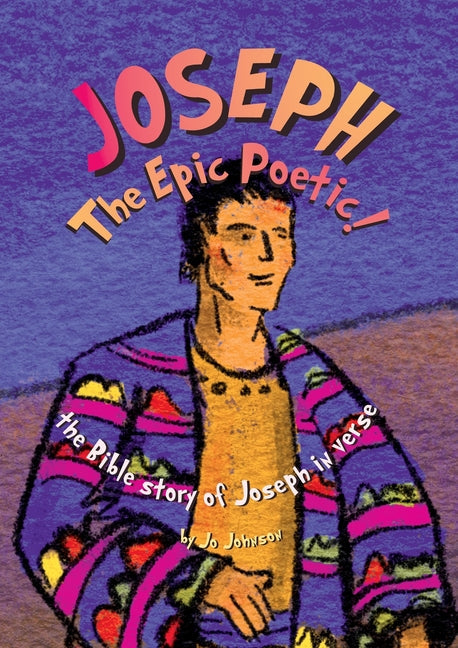 JOSEPH The Epic Poetic! the Bible story of Joseph in verse - Paperback by Books by splitShops