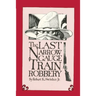 The Last Narrow Gauge Train Robbery