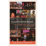 Singing Down the Barriers: A Guide to Centering African American Song for Concert Performers